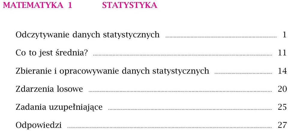 ... 11 Zbieranie i opracowywanie danych statystycznych.