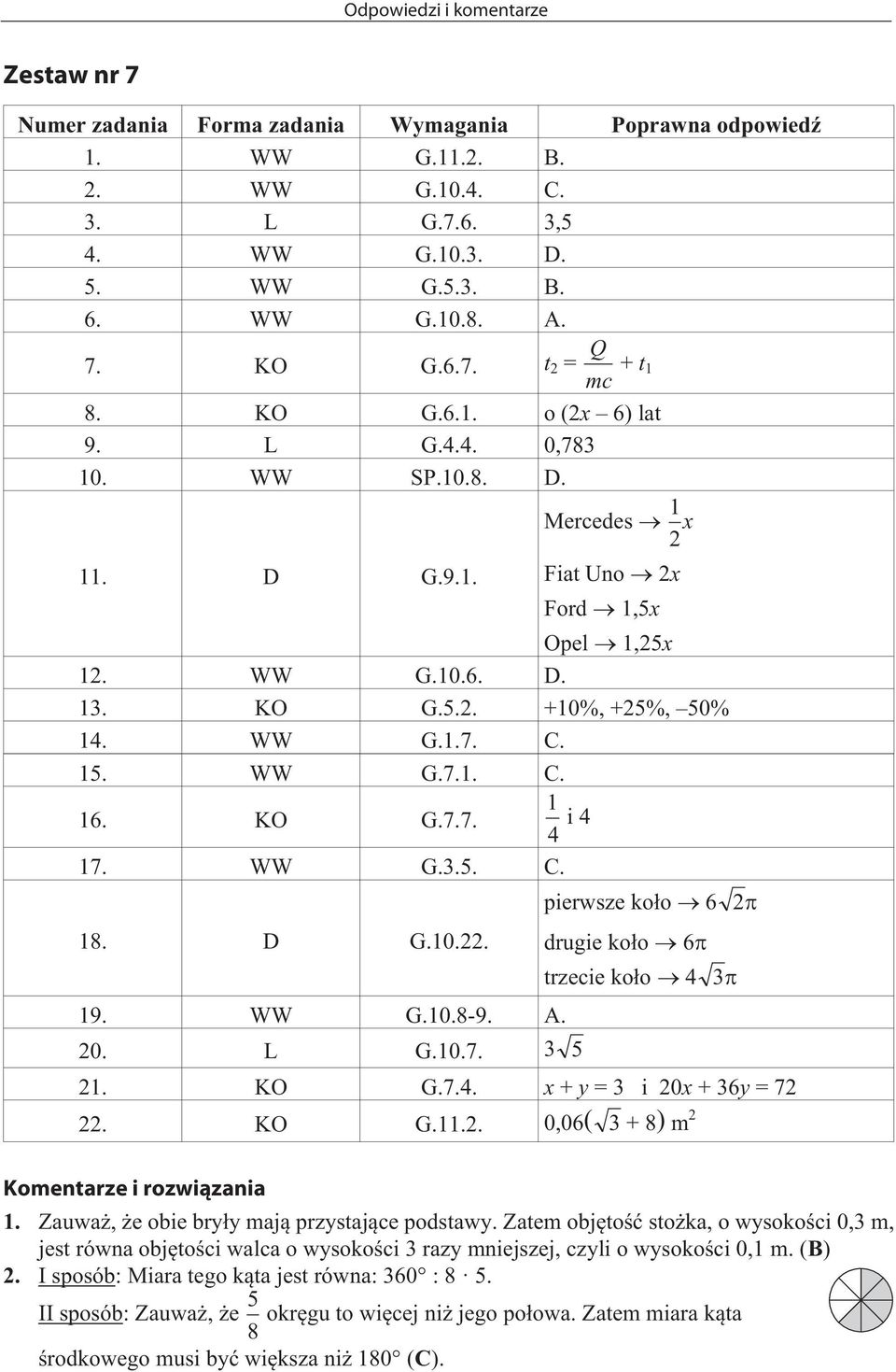 KO G.6.1. o (2x 6) lat 22. KO G.11.2. 0,06( +8) m 2 9. L G.4.4. 0,78 10. WW SP.10.8. D. Komentarze i rozwi¹zania 1. Zauwa, e obie bry³y maj¹ przystaj¹ce podstawy.