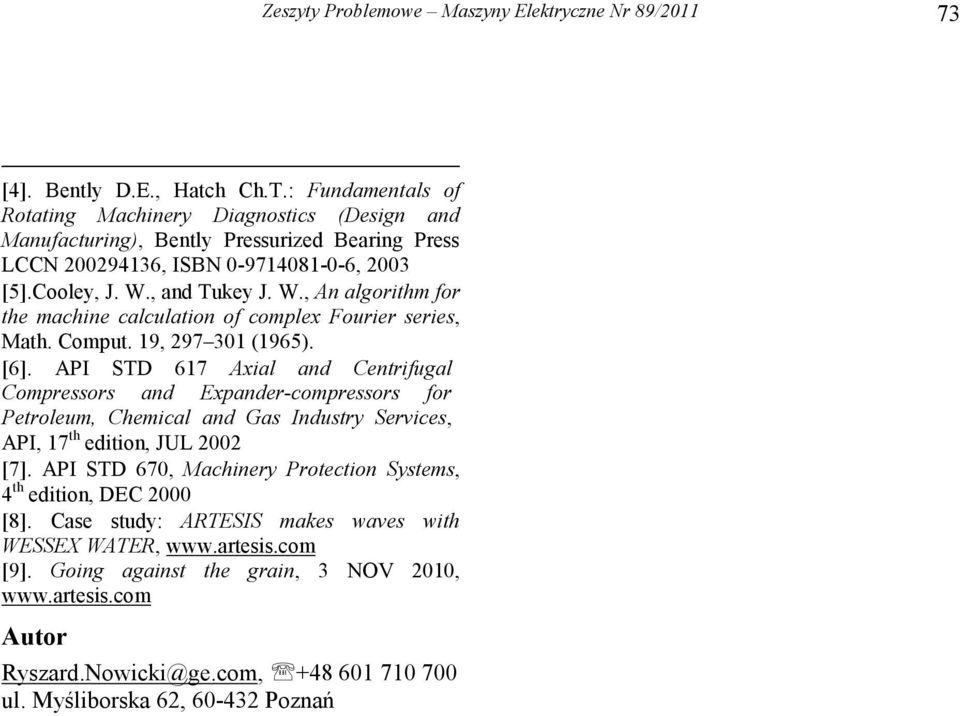 , and Tukey J. W., An algorithm for the machine calculation of complex Fourier series, Math. Comput. 19, 297 301 (1965). [6].