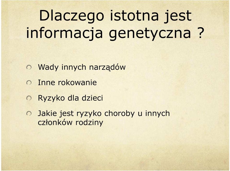 Wady innych narządów Inne rokowanie