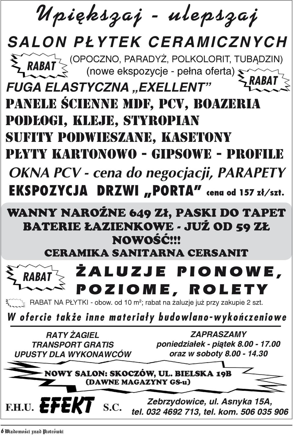 wanny naro ne 649 z³, paski do tapet baterie azienkowe - ju od 59 Z nowoœæ!!! ceramika sanitarna cersanit rabat A L U Z J E P I O N O W E, POZIOME, ROLETY RABAT NA P YTKI - obow.