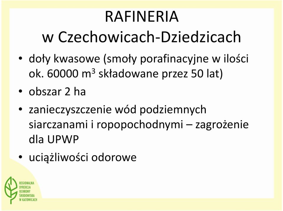 60000 m 3 składowane przez 50 lat) obszar 2 ha