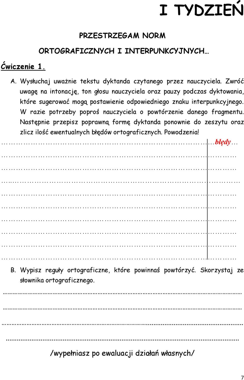 W razie potrzeby poproś nauczyciela o powtórzenie danego fragmentu.