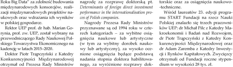 Doktor Piotr Trąpczyński z Katedry Konkurencyjności Międzynarodowej otrzymał od Prezesa Rady Ministrów nagrodę za rozprawę doktorską pt.