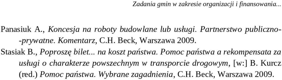 Beck, Warszawa 2009. Stasiak B., Poproszę bilet... na koszt państwa.