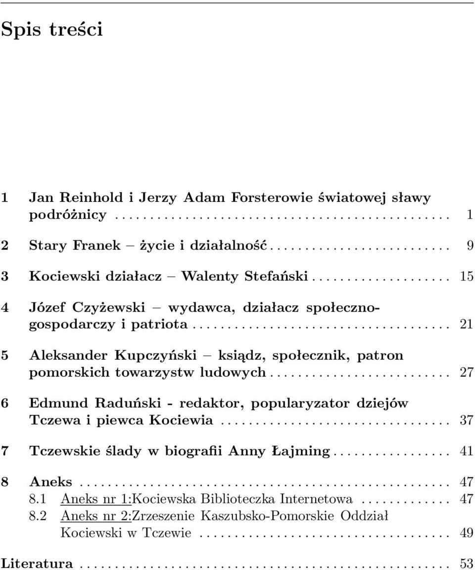 .................................... 21 5 Aleksander Kupczyński ksiądz, społecznik, patron pomorskich towarzystw ludowych.