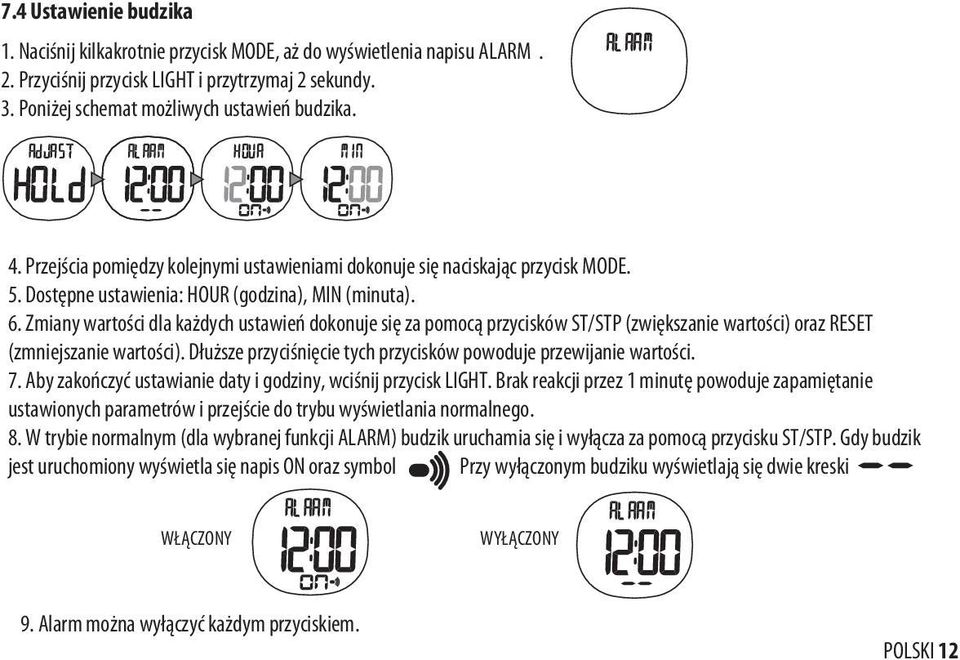 Zmiany wartości dla każdych ustawień dokonuje się za pomocą przycisków ST/STP (zwiększanie wartości) oraz RESET (zmniejszanie wartości).