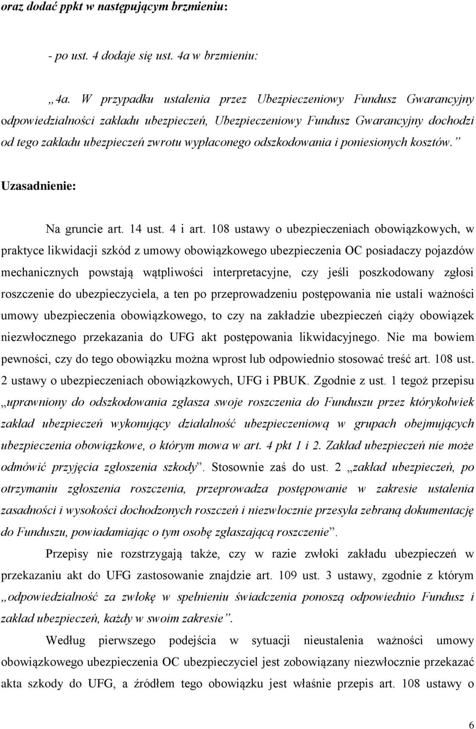 odszkodowania i poniesionych kosztów. Na gruncie art. 14 ust. 4 i art.