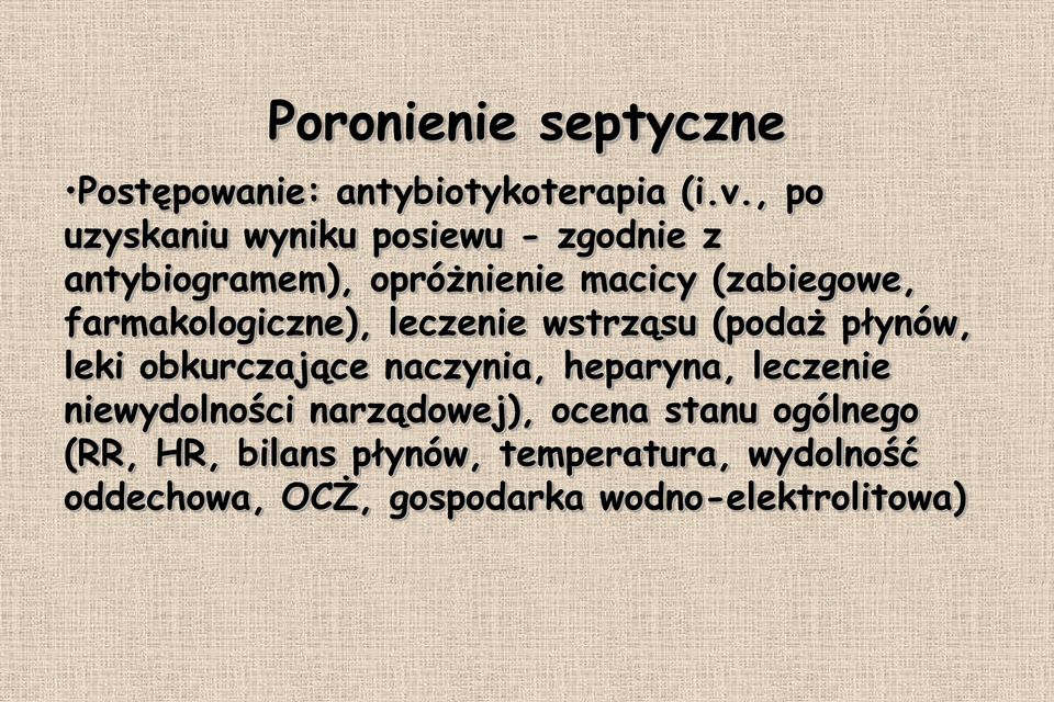 farmakologiczne), leczenie wstrząsu (podaż płynów, leki obkurczające naczynia, heparyna,