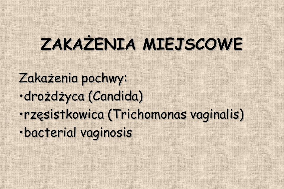 (Candida) rzęsistkowica