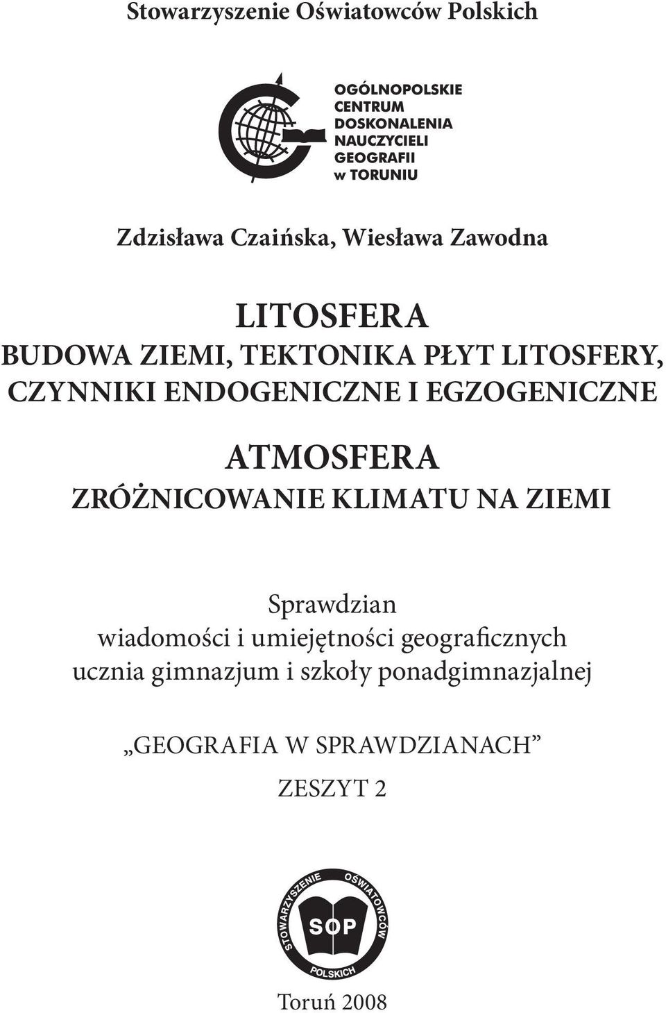 ATMOSFERA ZRÓŻNICOWANIE KLIMATU NA ZIEMI Sprawdzian wiadomości i umiejętności