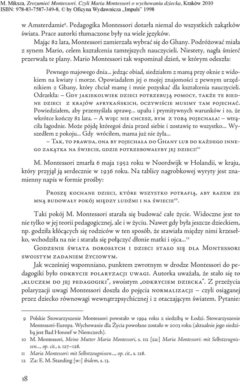 .. jedząc obiad, siedziałem z mamą przy oknie z widokiem na kwiaty i morze.