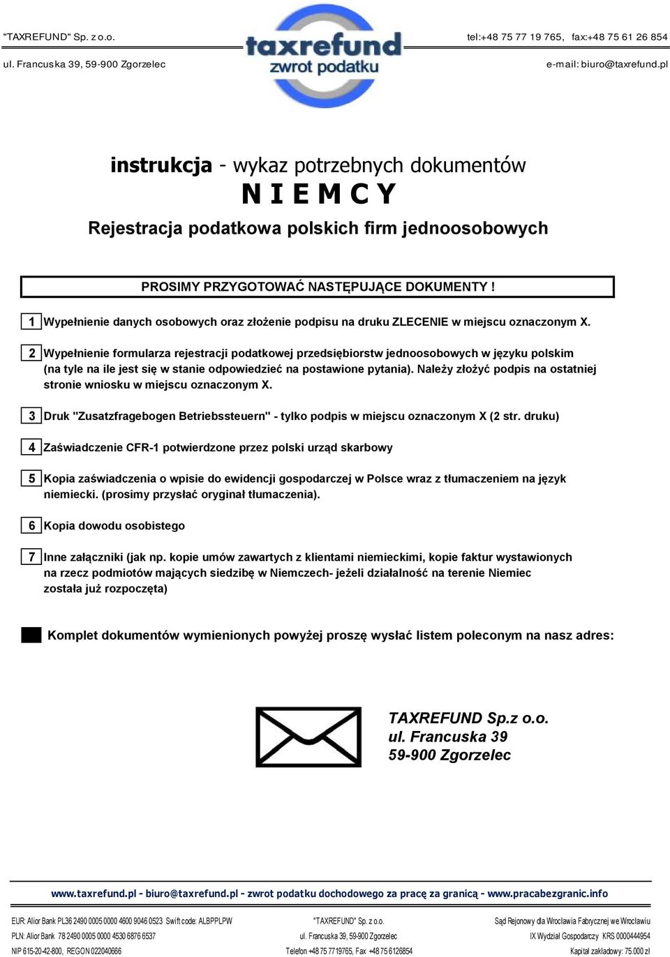 1 Wypełnienie danych osobowych oraz złożenie podpisu na druku ZLECENIE w miejscu oznaczonym X.