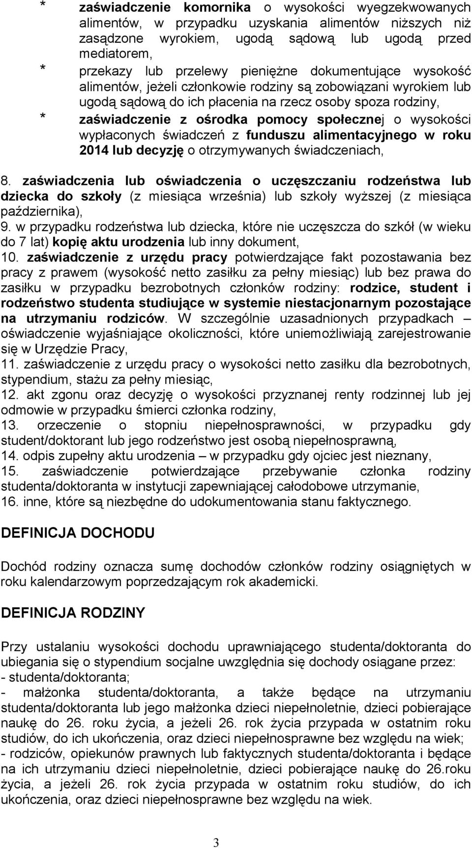 społecznej o wysokości wypłaconych świadczeń z funduszu alimentacyjnego w roku 2014 lub decyzję o otrzymywanych świadczeniach, 8.