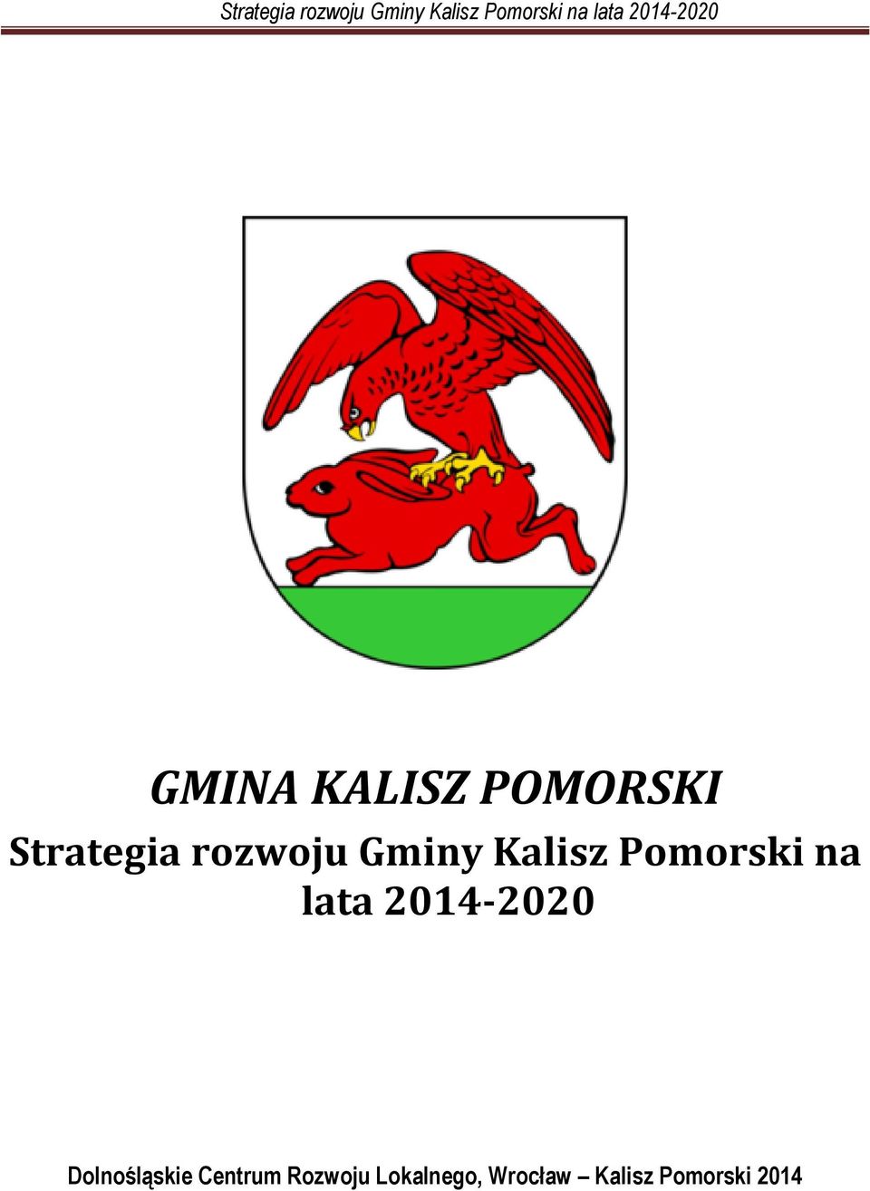 2014-2020 Dolnośląskie Centrum