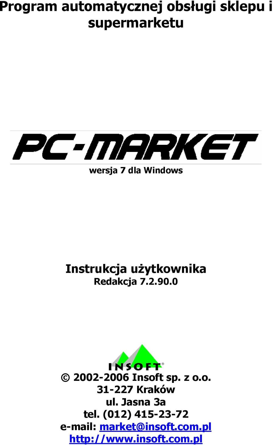 0 2002-2006 Insoft sp. z o.o. 31-227 Kraków ul. Jasna 3a tel.