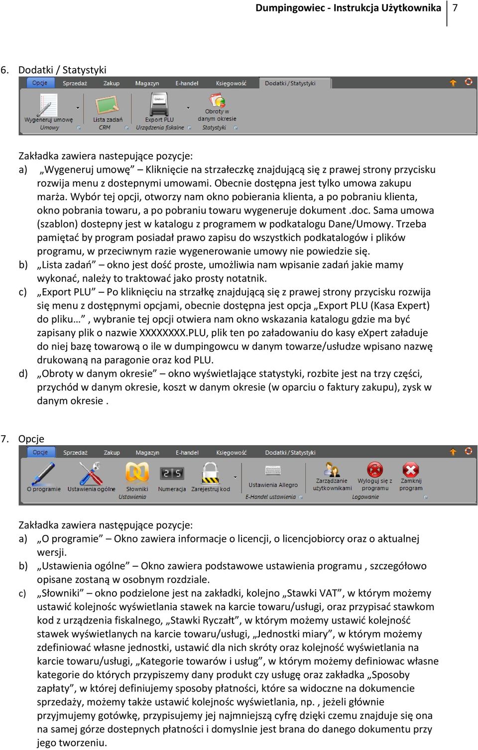 Obecnie dostępna jest tylko umowa zakupu marża. Wybór tej opcji, otworzy nam okno pobierania klienta, a po pobraniu klienta, okno pobrania towaru, a po pobraniu towaru wygeneruje dokument.doc.