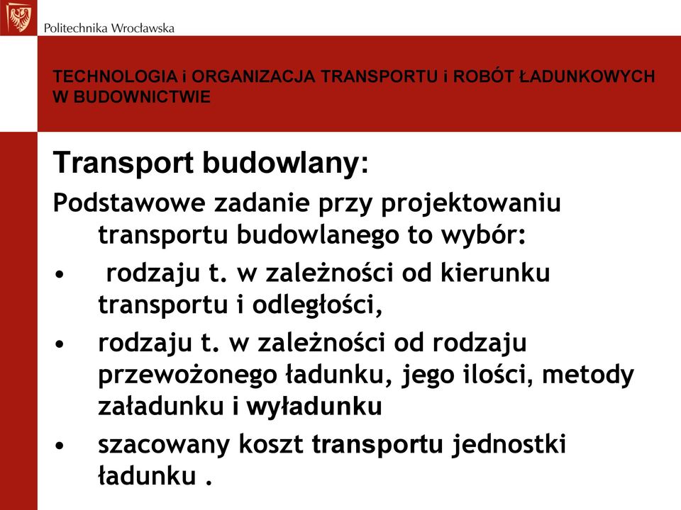 w zależności od kierunku transportu i odległości, rodzaju t.