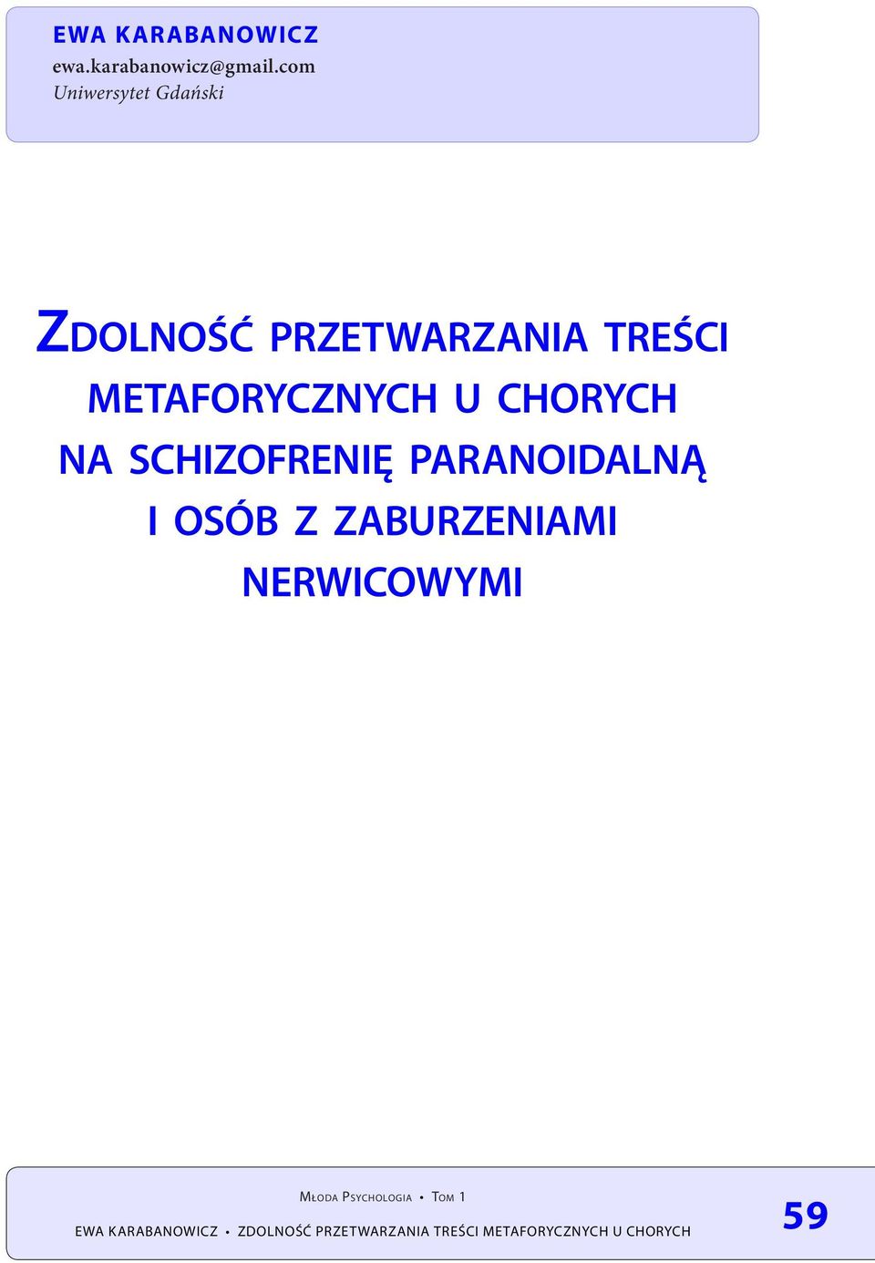 przetwarzania treści metaforycznych u chorych