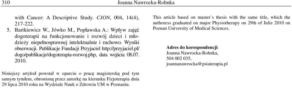 pl/ dogo/publikacje/dogoterapia-rozwoj.php, data wejścia 08.07. 2010.