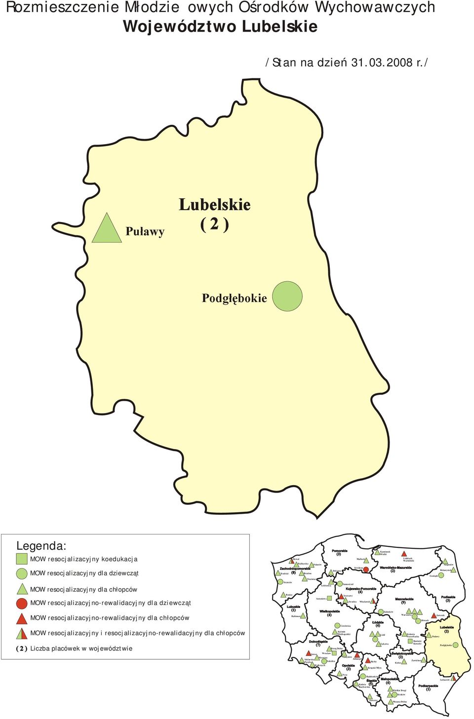 Lidzbark Warmiński Goniądz Augustów Różanystok MOW resocjalizacyjny dla chłopców MOW resocjalizacyjno-rewalidacyjny dla dziewcząt MOW resocjalizacyjno-rewalidacyjny dla chłopców MOW resocjalizacyjny