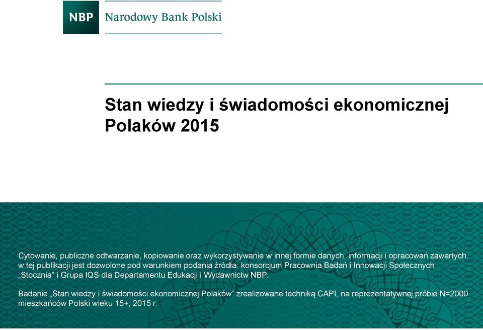 Pracownia Badań i Innowacji Społecznych Stocznia i Grupa IQS dla Departamentu Edukacji i Wydawnictw NBP.