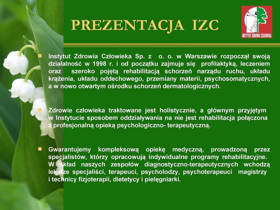 otwartym ośrodku schorzeń dermatologicznych.