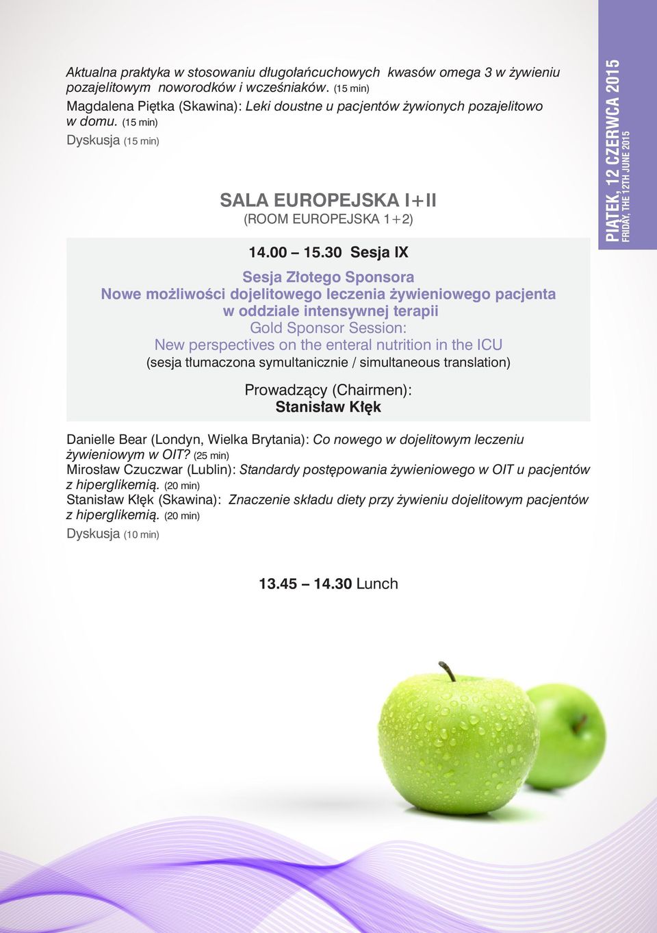 30 Sesja IX Sesja Złotego Sponsora Nowe możliwości dojelitowego leczenia żywieniowego pacjenta w oddziale intensywnej terapii Gold Sponsor Session: New perspectives on the enteral nutrition in the