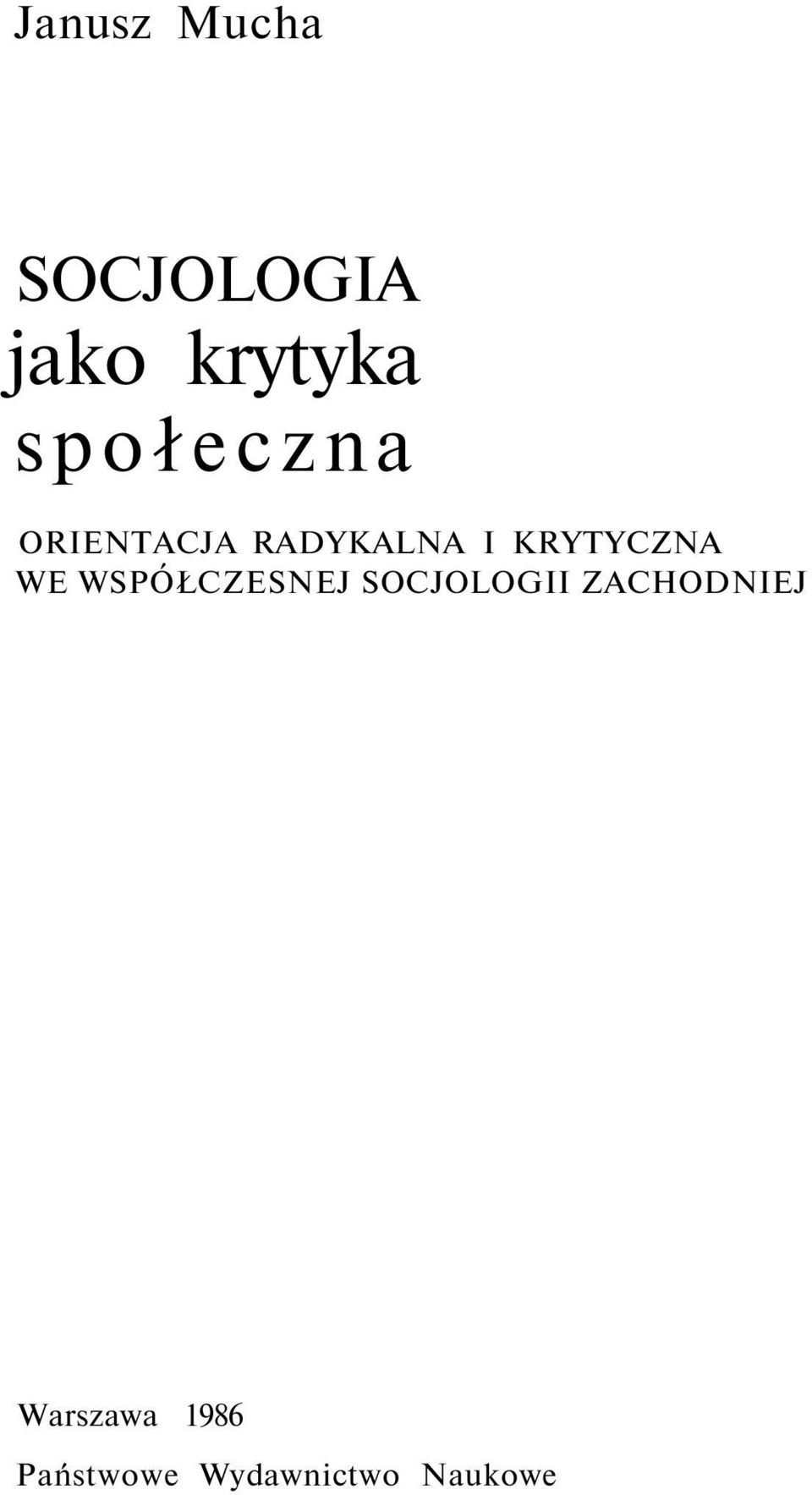 KRYTYCZNA WE WSPÓŁCZESNEJ SOCJOLOGII