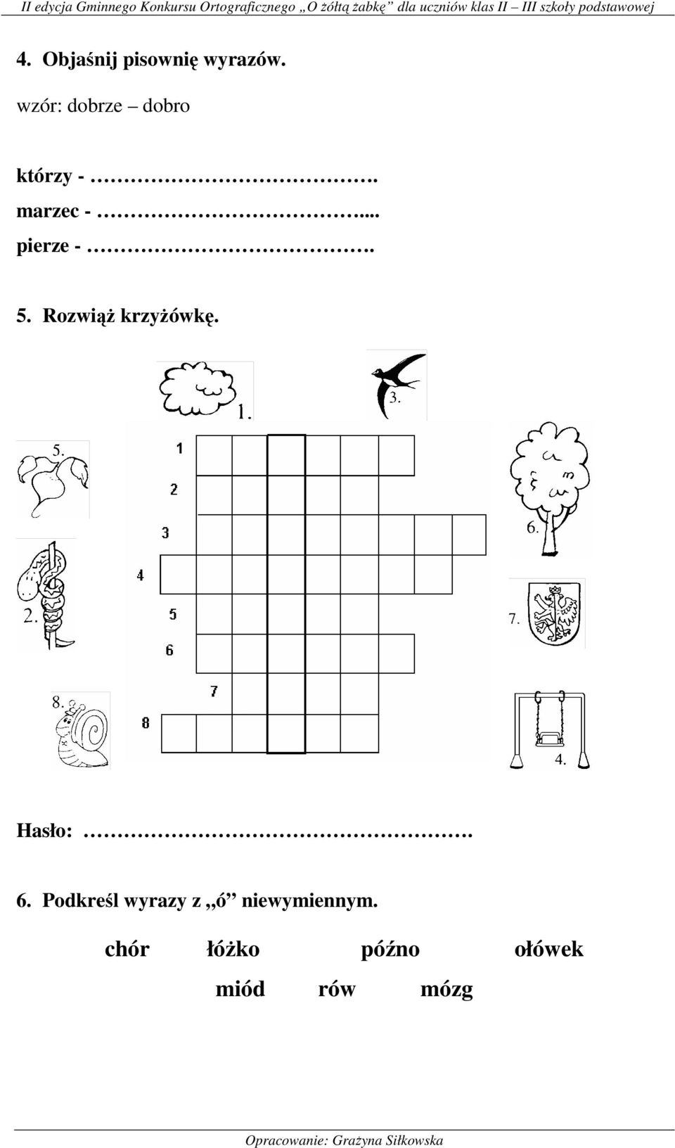 .. pierze -. 5. RozwiąŜ krzyŝówkę. Hasło:. 6.