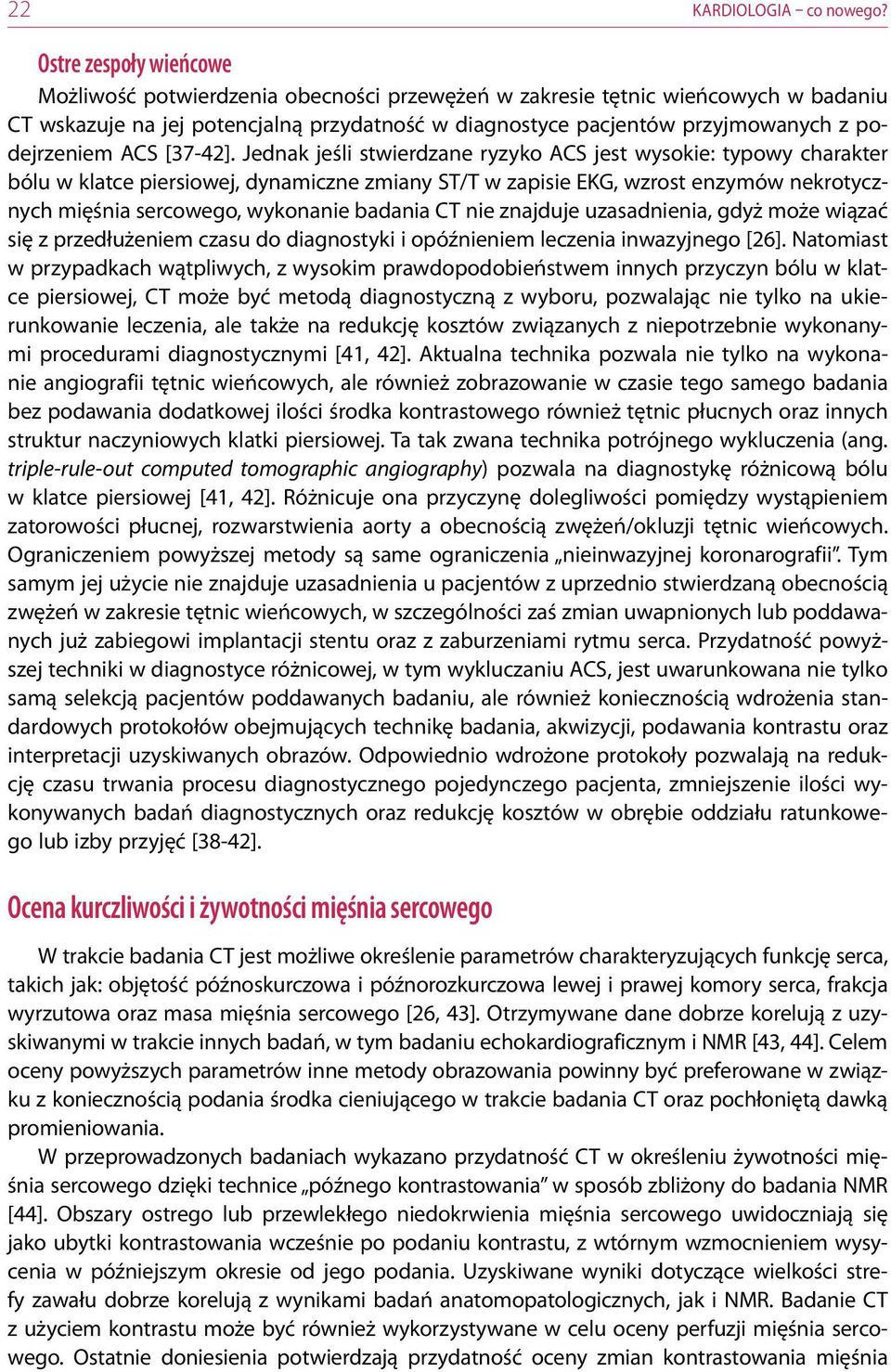 podejrzeniem ACS [37-42].