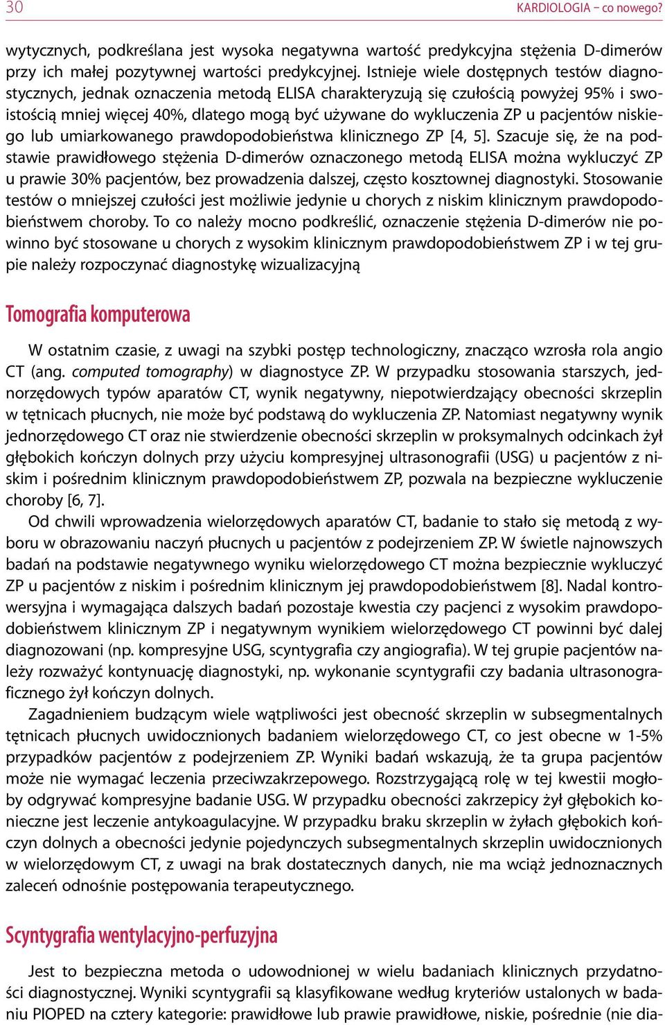 pacjentów niskiego lub umiarkowanego prawdopodobieństwa klinicznego ZP [4, 5].