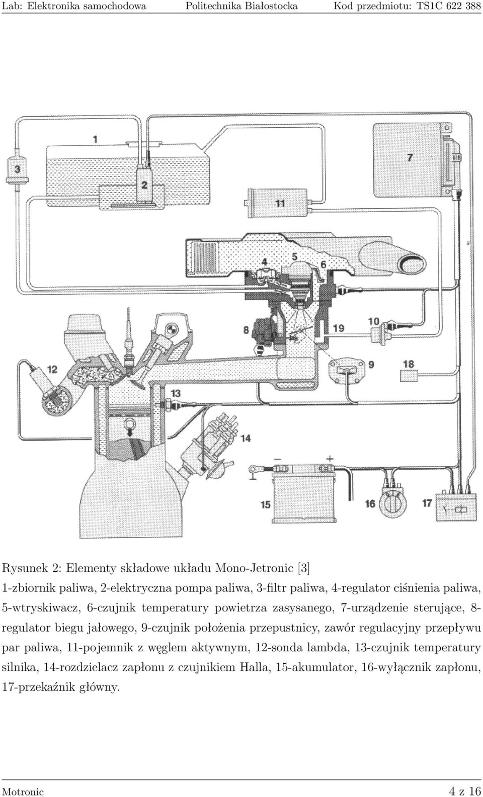 9-czujnik położenia przepustnicy, zawór regulacyjny przepływu par paliwa, 11-pojemnik z węglem aktywnym, 12-sonda lambda, 13-czujnik