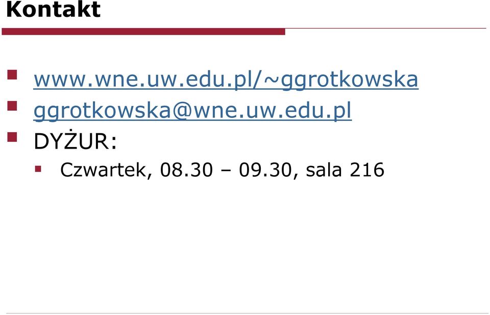 ggrotkowska@wne.uw.edu.