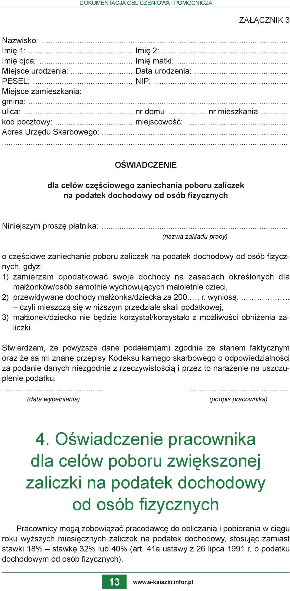 ..... OŚWIADCZENIE dla celów częściowego zaniechania poboru zaliczek na podatek dochodowy od osób fizycznych Niniejszym proszę płatnika:.