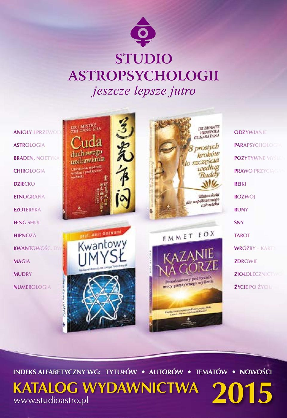 PRAWO PRZYCIĄGANI REIKI ROZWÓJ RUNY SNY TAROT WRÓŻBY KARTY ZDROWIE ZIOŁOLECZNICTWO ŻYCIE PO ŻYCIU