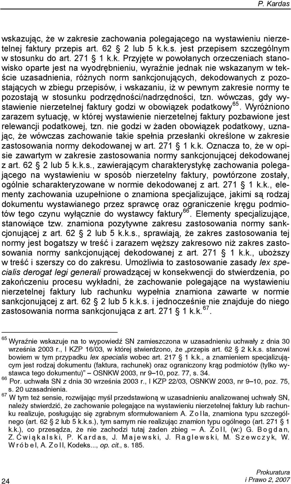 esie zachowania polegającego na wystawieniu nierzetelnej fakt