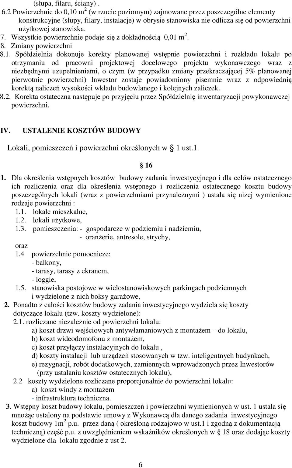 7. Wszystkie powierzchnie podaje się z dokładnością 0,01 