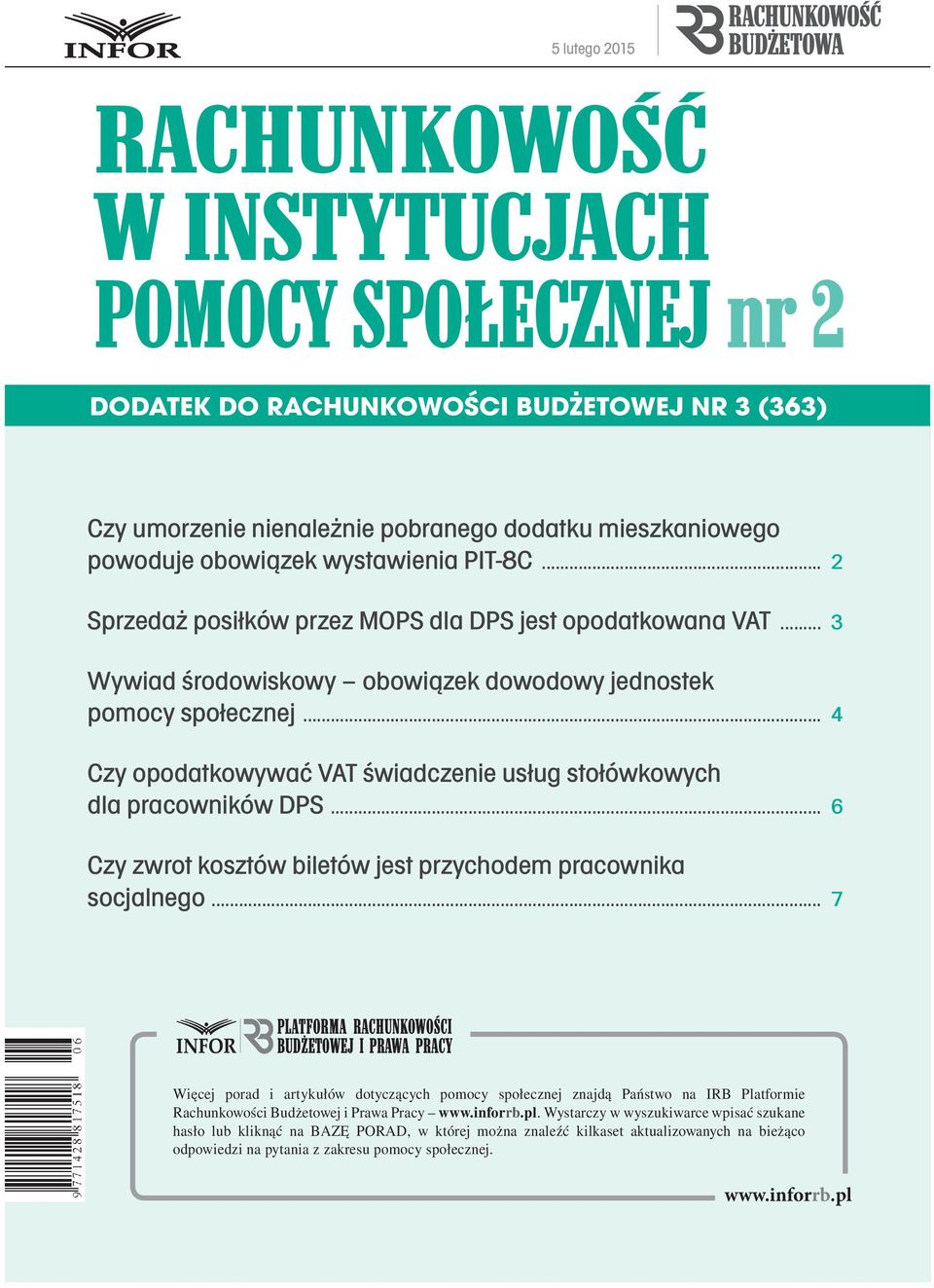 .. 4 Czy opodatkowywać VAT świadczenie usług stołówkowych dla pracowników DPS... 6 Czy zwrot kosztów biletów jest przychodem pracownika socjalnego.