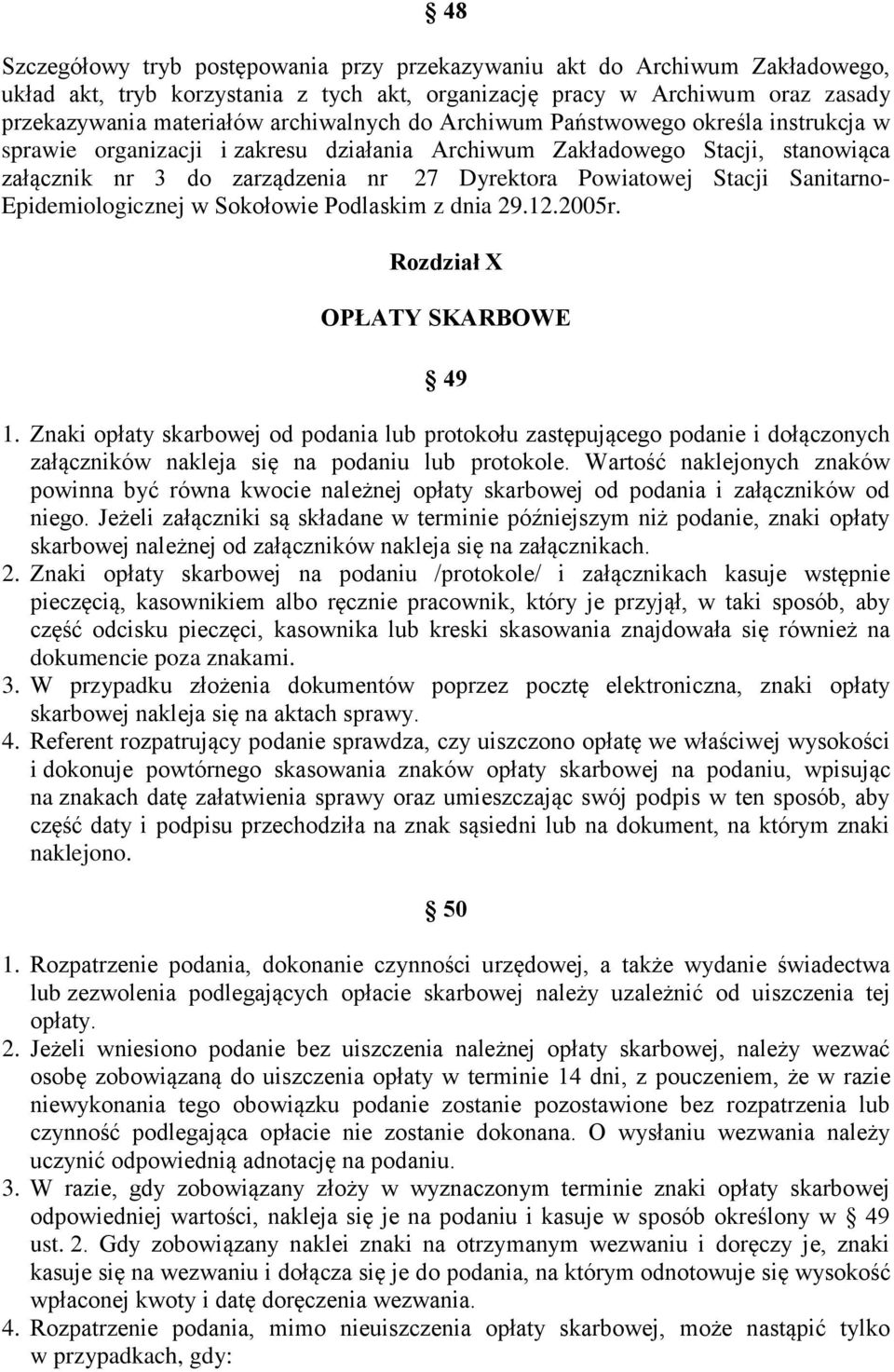 Epidemiologicznej w Sokołowie Podlaskim z dnia 29.12.2005r. Rozdział X OPŁATY SKARBOWE 49 1.