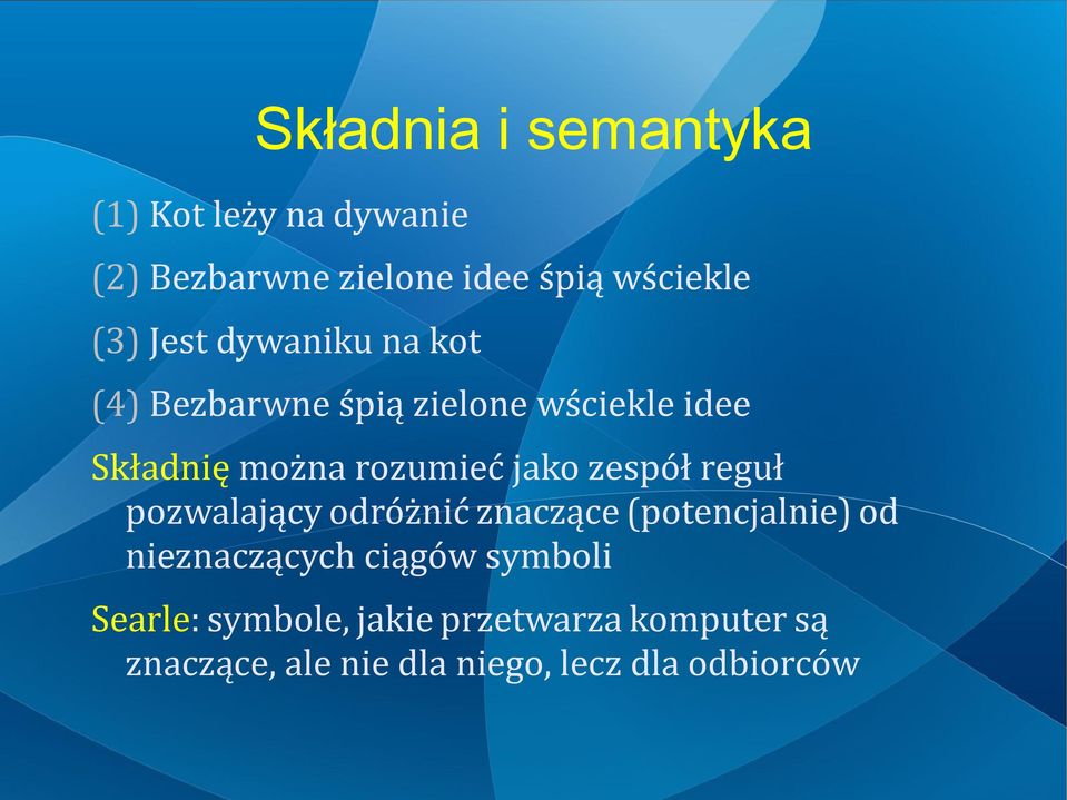 zespół reguł pozwalający odróżnić znaczące (potencjalnie) od nieznaczących ciągów symboli