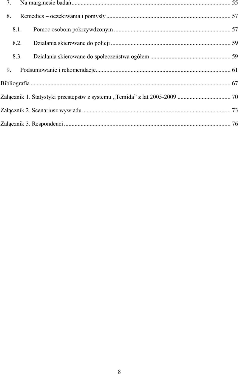 .. 59 9. Podsumowanie i rekomendacje... 61 Bibliografia... 67 Załącznik 1.