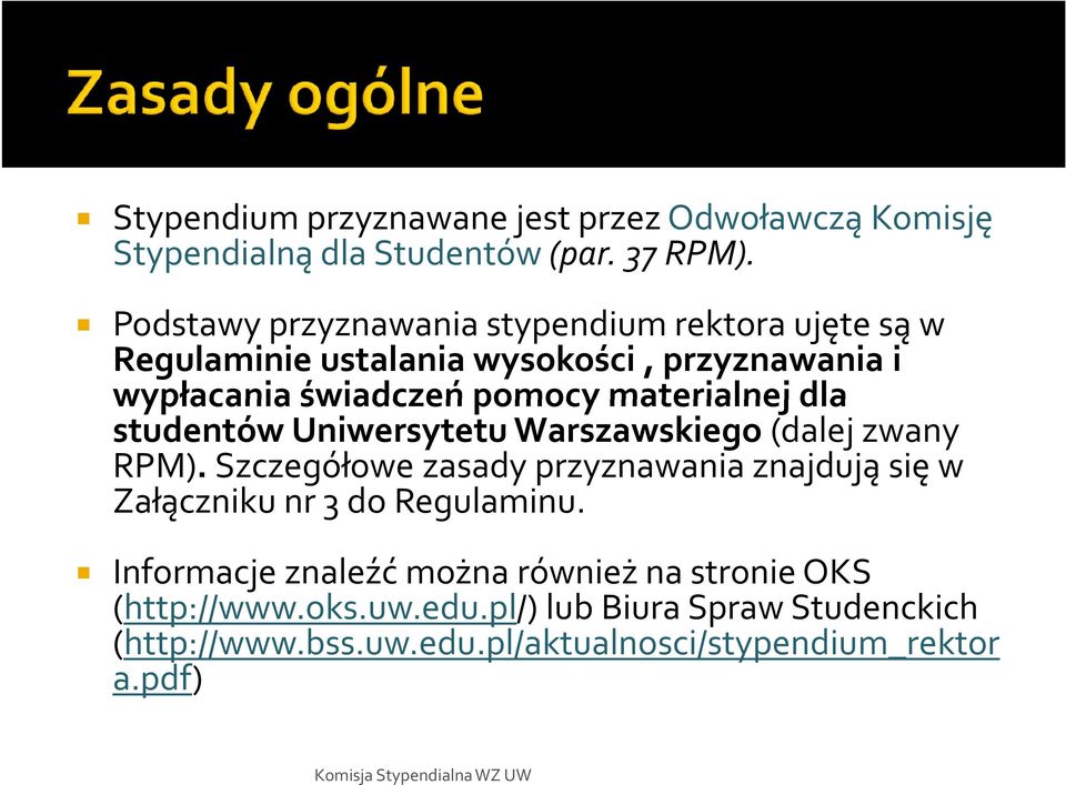 materialnej dla studentów Uniwersytetu Warszawskiego (dalej zwany RPM).