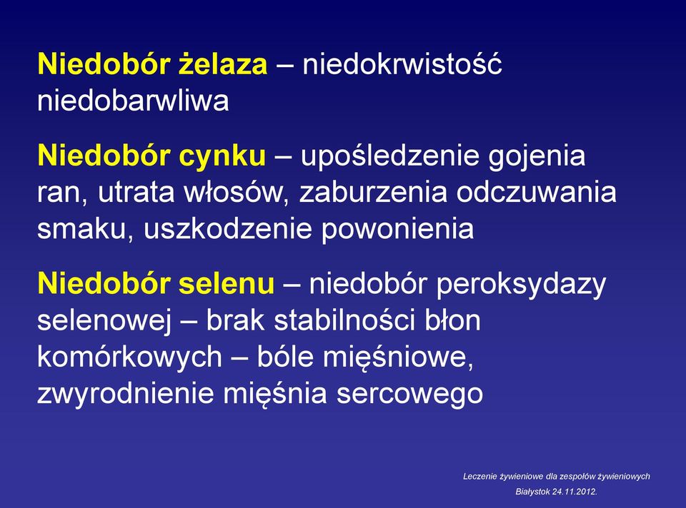 uszkodzenie powonienia Niedobór selenu niedobór peroksydazy selenowej