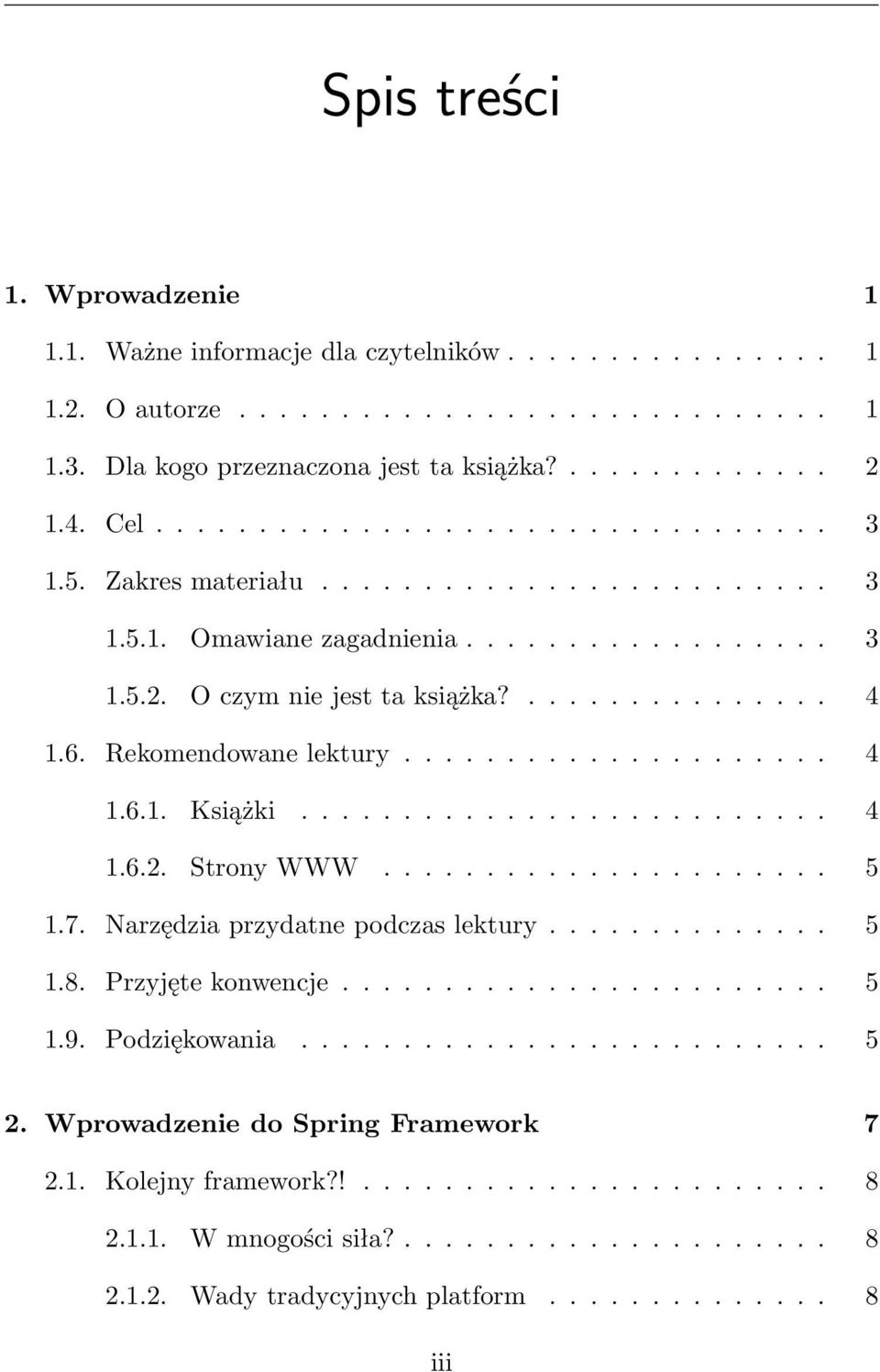 Rekomendowane lektury..................... 4 1.6.1. Książki.......................... 4 1.6.2. Strony WWW...................... 5 1.7. Narzędzia przydatne podczas lektury.............. 5 1.8.