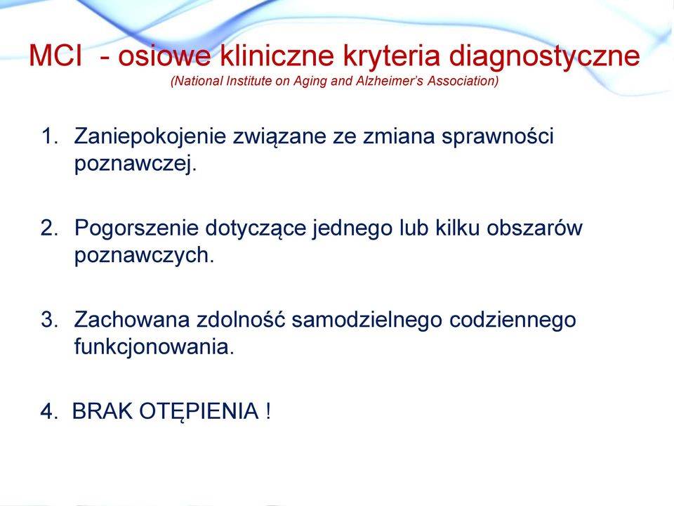 Zaniepokojenie związane ze zmiana sprawności poznawczej. 2.