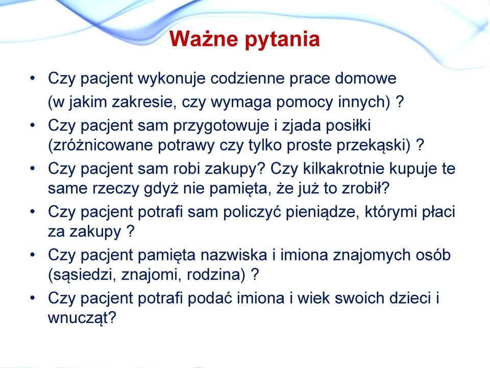 Czy kilkakrotnie kupuje te same rzeczy gdyż nie pamięta, że już to zrobił?