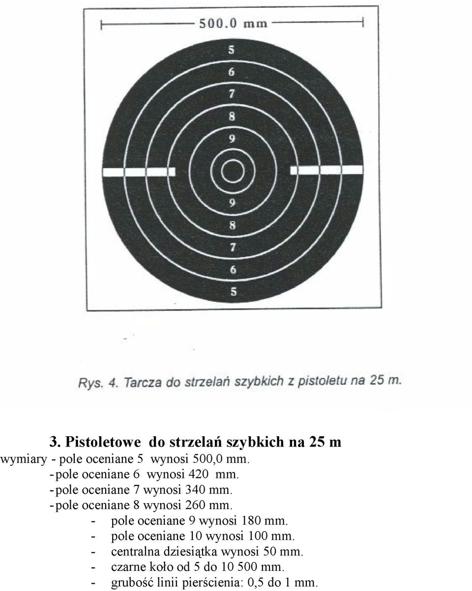 -pole oceniane 8 wynosi 260 mm. - pole oceniane 9 wynosi 180 mm.