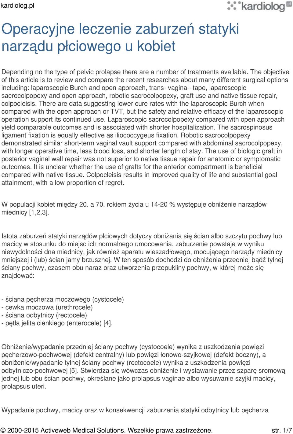 sacrocolpopexy and open approach, robotic sacrocolpopexy, graft use and native tissue repair, colpocleisis.