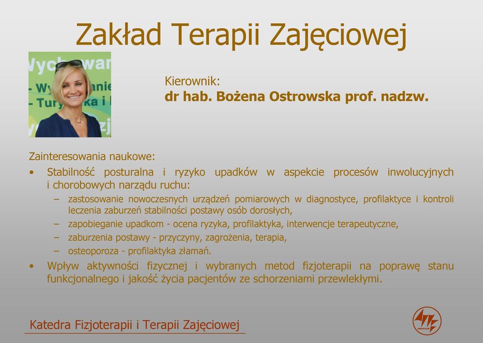 diagnostyce, profilaktyce i kontroli leczenia zaburzeń stabilności postawy osób dorosłych, zapobieganie upadkom - ocena ryzyka, profilaktyka, interwencje